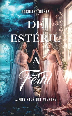 Coperta cărții 'De Estéril a Fértil: ...Más allá del Vientre - Gisella Herazo'