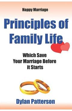 Poza produsului Happy Marriage Principles of Family Life Which Save Your Marriage Before It Starts: (how to Improve Your Marriage and Avoid an Emotionally Destructive - Dylan Patterson