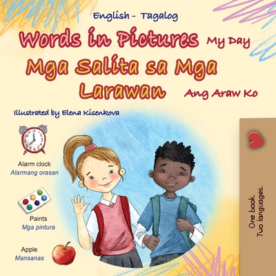 Coperta cărții 'Words in Pictures - My Day (English Tagalog Bilingual Children's Book) - Kidkiddos Books'