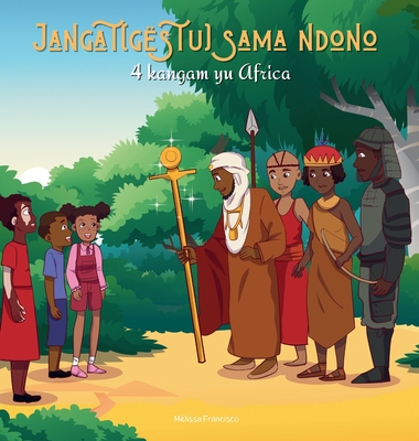 Coperta cărții 'Jangat(gëstu) sama ndono: 4 kangam yu Africa - Mélissa Francisco'