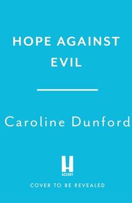 Coperta cărții 'Hope Against Evil - Caroline Dunford'
