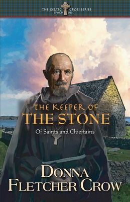 The Keeper of the Stone: Of Saints and Chieftains - Donna Fletcher Crow