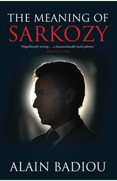 Coperta cărții 'The Meaning of Sarkozy - Alain Badiou'