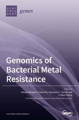 Genomics of Bacterial Metal Resistance - Alessio Mengoni