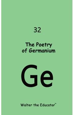 Coperta cărții 'The Poetry of Germanium -'