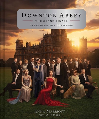 Coperta cărții 'Downton Abbey: The Grand Finale - Emma Marriott'