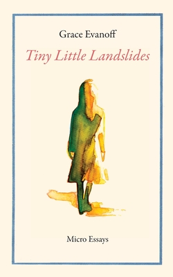 Tiny Little Landslides - Grace Evanoff