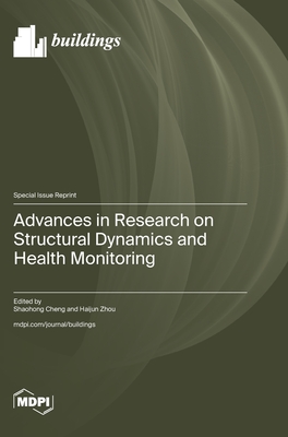 Coperta cărții 'Advances in Research on Structural Dynamics and Health Monitoring - Shaohong Cheng'
