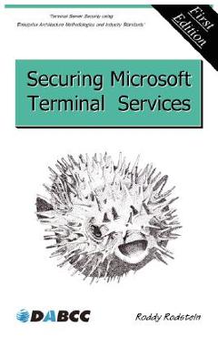 Coperta cărții 'Securing Microsoft Terminal Services - Roddy Rodstein'