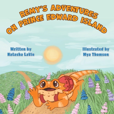 Remy's Adventures on Prince Edward Island - Natasha Lavie