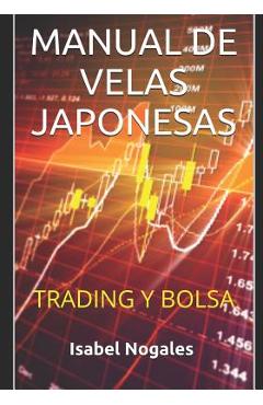 Coperta cărții 'Manual de velas japonesas: Trading y Bolsa - Isabel Nogales'