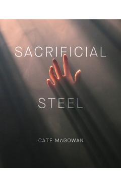 Coperta cărții 'Sacrificial Steel - Cate Mcgowan'