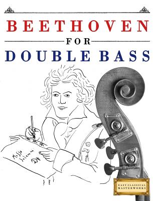Coperta cărții 'Beethoven for Double Bass: 10 Easy Themes for Double Bass Beginner Book -'
