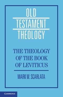 Poza produsului The Theology of the Book of Leviticus - Mark W. Scarlata