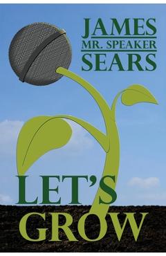 Coperta cărții 'Let's Grow - James Mr Speaker Sears'