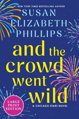 Coperta cărții 'And the Crowd Went Wild: A Chicago Stars Novel - Susan Elizabeth Phillips'