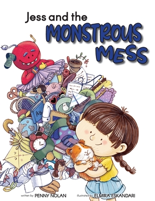 Jess and the Monstrous Mess - Penny Nolan