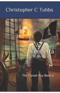 Coperta cărții 'Vendetta: The Dorset Boy - Book 6 - Christopher C. Tubbs'