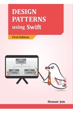 Coperta cărții 'Design Patterns using Swift - Hemant Jain'