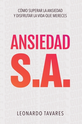 Coperta cărții 'Ansiedad S.A. - Leonardo Tavares'