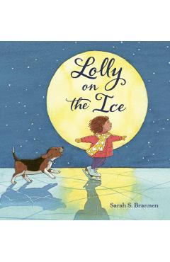 Lolly on the Ice - Sarah S. Brannen