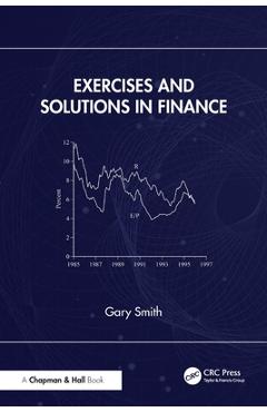 Coperta cărții 'Exercises and Solutions in Finance - Gary Smith'