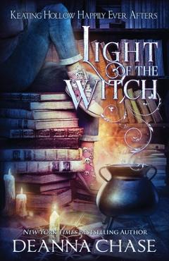 Poza produsului Light of the Witch: A Witches of Keating Hollow Novella - Deanna Chase