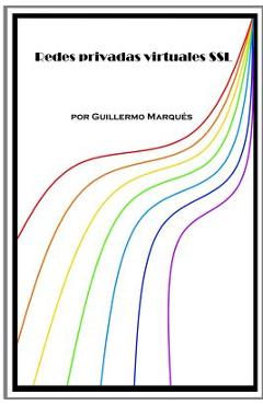 Coperta cărții 'Redes privadas virtuales SSL - Guillermo Marqués'