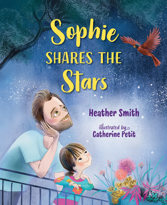 Sophie Shares the Stars - Heather Smith