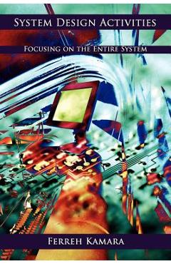 Poza produsului System Design Activities: Focusing on the Entire System - Ferreh Kamara