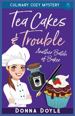 Coperta cărții 'Tea Cakes & Trouble: Culinary Cozy Mystery - Donna Doyle'