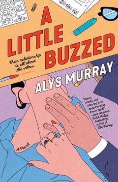 Coperta cărții 'A Little Buzzed - Alys Murray'