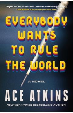 Poza produsului Everybody Wants to Rule the World - Ace Atkins