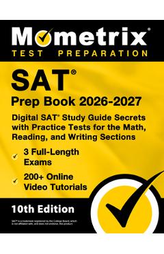 Coperta cărții 'SAT Prep Book 2025-2026 - 3 Full-Length Exams, 200+ Online Video Tutorials, Digital SAT Study Guide Secrets with'