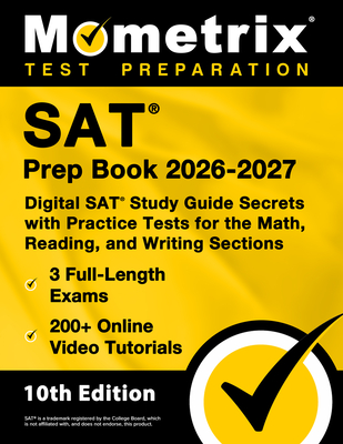 Coperta cărții 'SAT Prep Book 2025-2026 - 3 Full-Length Exams, 200+ Online Video Tutorials, Digital SAT Study Guide Secrets with'