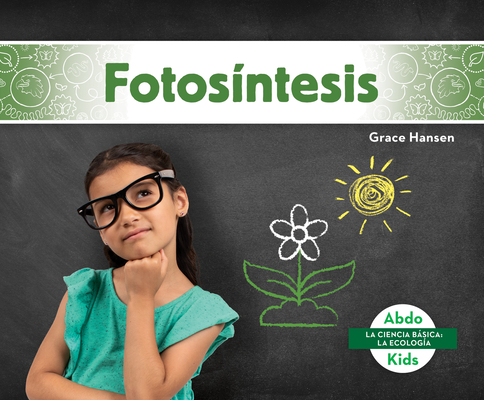 Coperta cărții 'Fotosintesis (Photosynthesis) - Grace Hansen'
