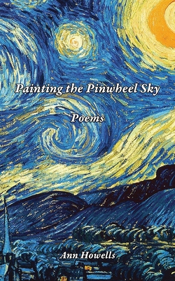 Painting The Pinwheel Sky - Ann Howells