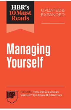 Poza produsului Hbr's 10 Must Reads on Managing Yourself, Updated and Expanded (Featuring How Will You Measure Your Life? by Clayton M. Christensen) - Harvard Business Review