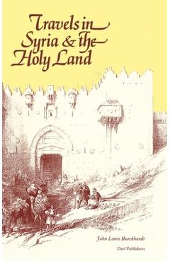Coperta cărții 'Travels in Syria & the Holy Land - Johann Ludwig Burckhardt'