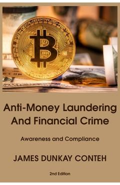 Coperta cărții 'Anti-Money Laundering and Financial Crime: Awareness and Compliance - James Dunkay Conteh'