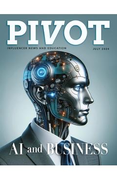 Coperta cărții 'Pivot Magazine Issue 25: AI and Business - Chris O'byrne'