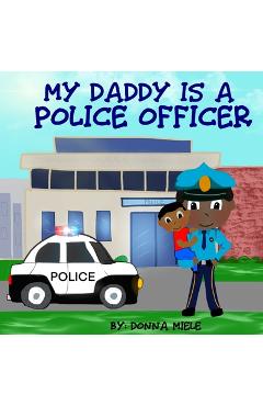 Coperta cărții 'My Daddy is a Police Officer - Donna Miele'