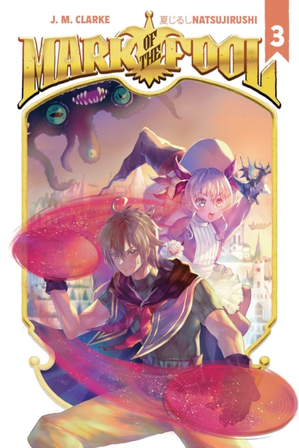 Coperta cărții 'Mark of the Fool (Light Novel) Vol. 3 - J. M. Clarke'