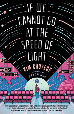 Coperta cărții 'If We Cannot Go at the Speed of Light - Kim Choyeop'