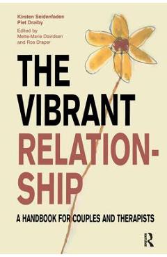 Coperta cărții 'The Vibrant Relationship: A Handbook for Couples and Therapists - Kirsten Seidenfaden'