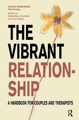 Coperta cărții 'The Vibrant Relationship: A Handbook for Couples and Therapists - Kirsten Seidenfaden'