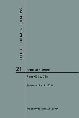 Code of Federal Regulations Title 21, Food and Drugs, Parts 600-799, 2018 - 