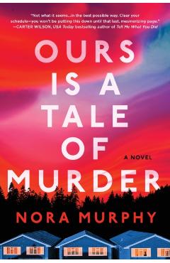 Ours Is a Tale of Murder - Nora Murphy