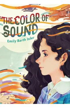 Coperta cărții 'The Color of Sound - Emily Barth Isler'
