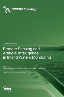 Coperta cărții 'Remote Sensing and Artificial Intelligence in Inland Waters Monitoring - Miro Govedarica'